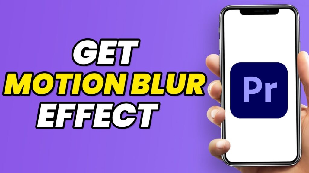 How To Get Motion Blur Effect In Adobe Premiere Pro