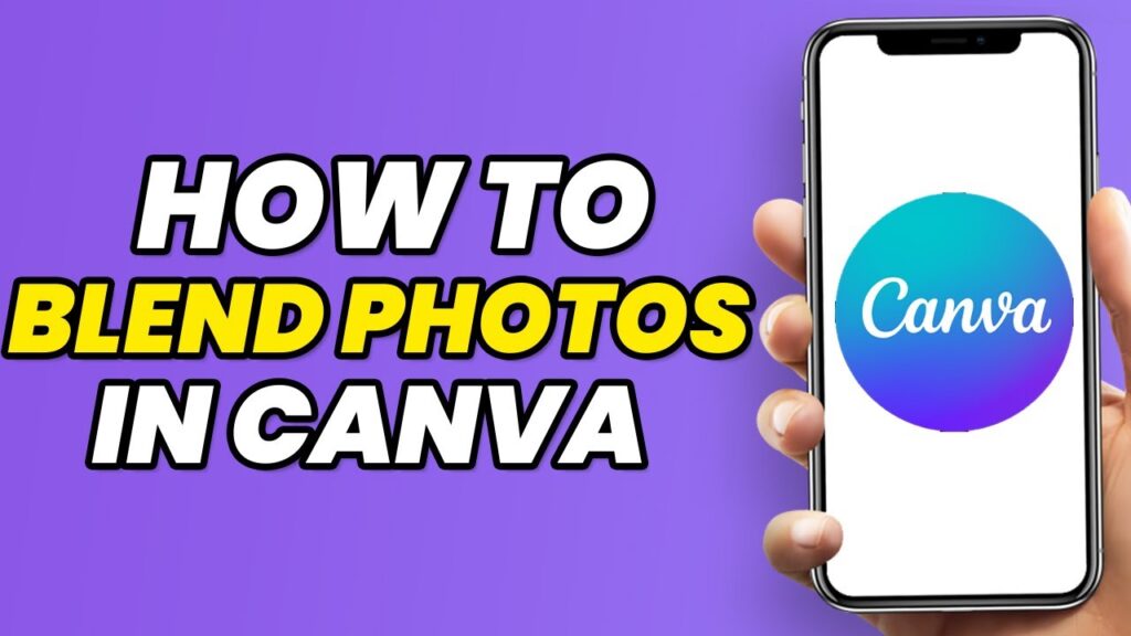 How To Blend Photos In Canva (2023)