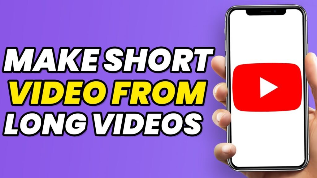 How To Make YouTube Shorts From Your Long Video