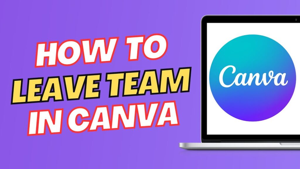 How To Leave Team In Canva On Laptop