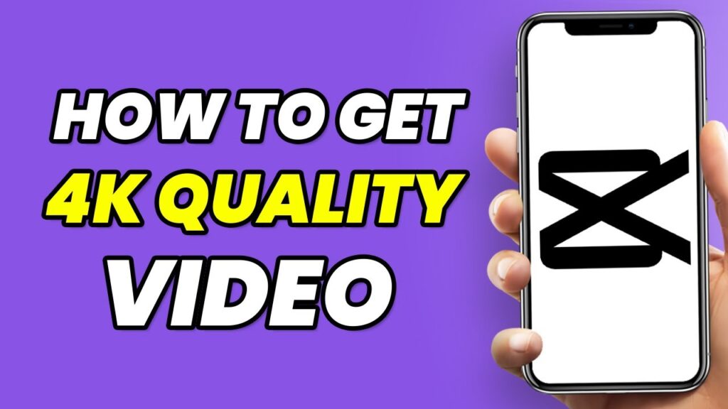 howtoget4kvideocapcut