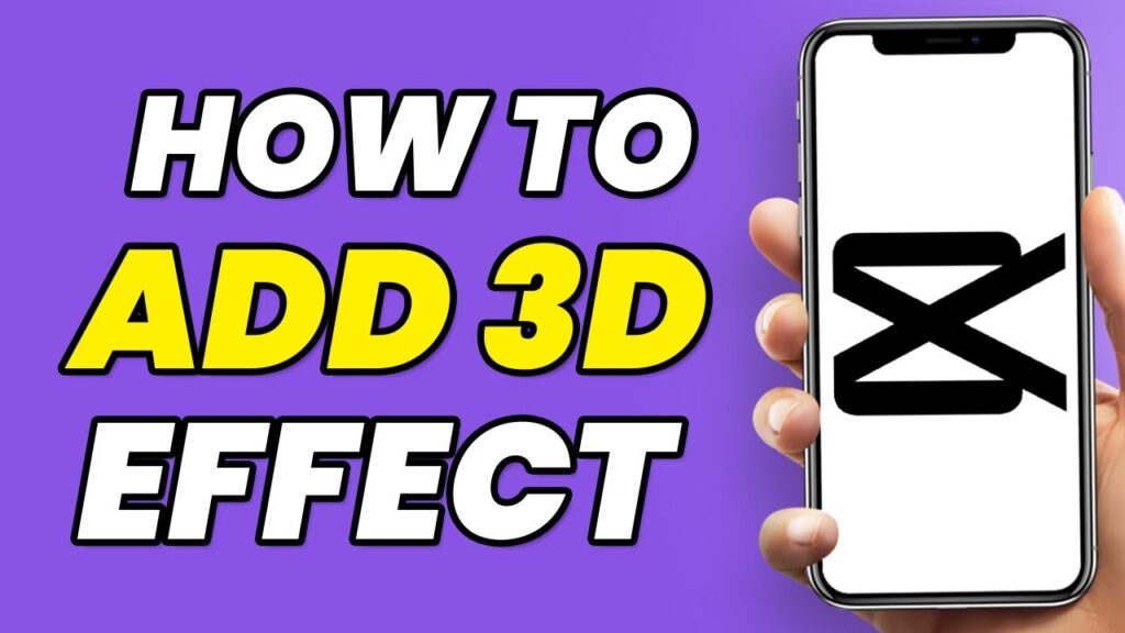 howtoadd3deffectcapcut