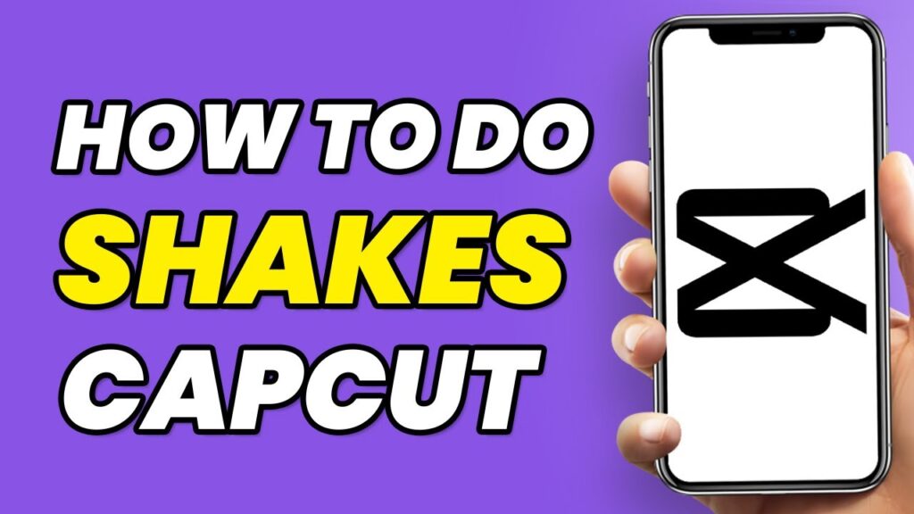 howtodoshakescapcut