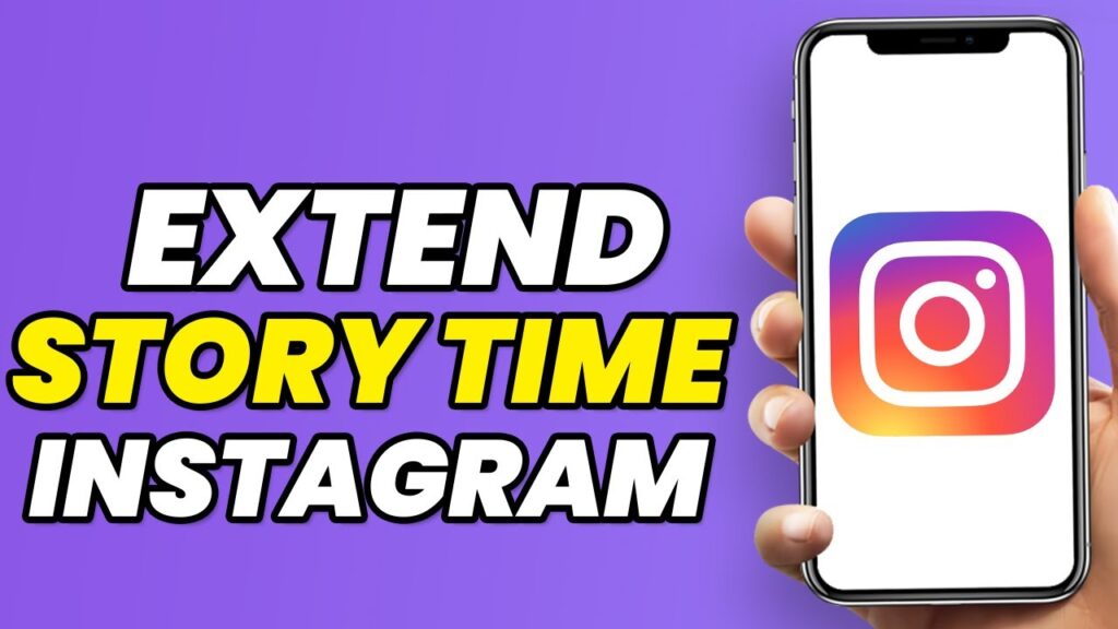 howtoextendinstastorytime