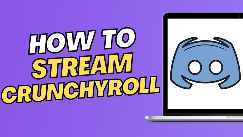 howtostreancrunchyrolldiscord