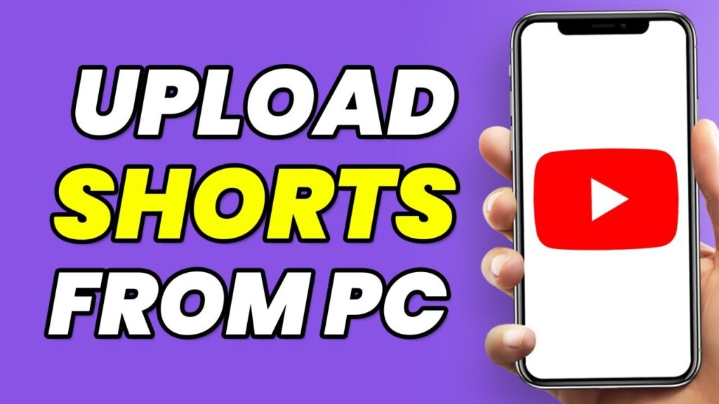 howtouploadshortsfrompc